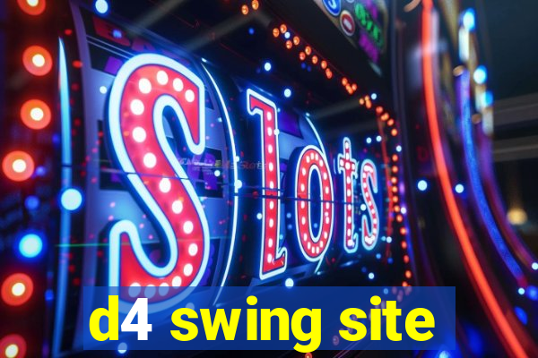 d4 swing site